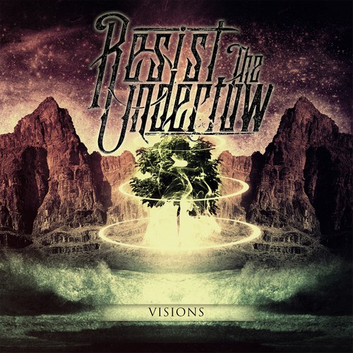 Resist the Undertow - Visions [EP] (2012)